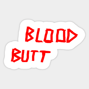 BLOOD BUTT BOOTLEG TOUR SHIRT Sticker